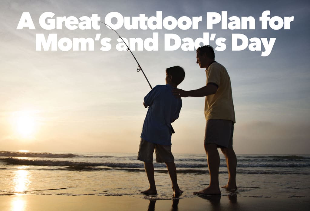 Great Outdoor Plan for Mom's and Dad's Day