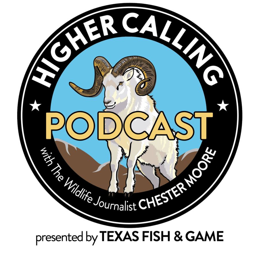 Higher Calling Wildlife-the podcast is sponsored by Texas Fish & Game.