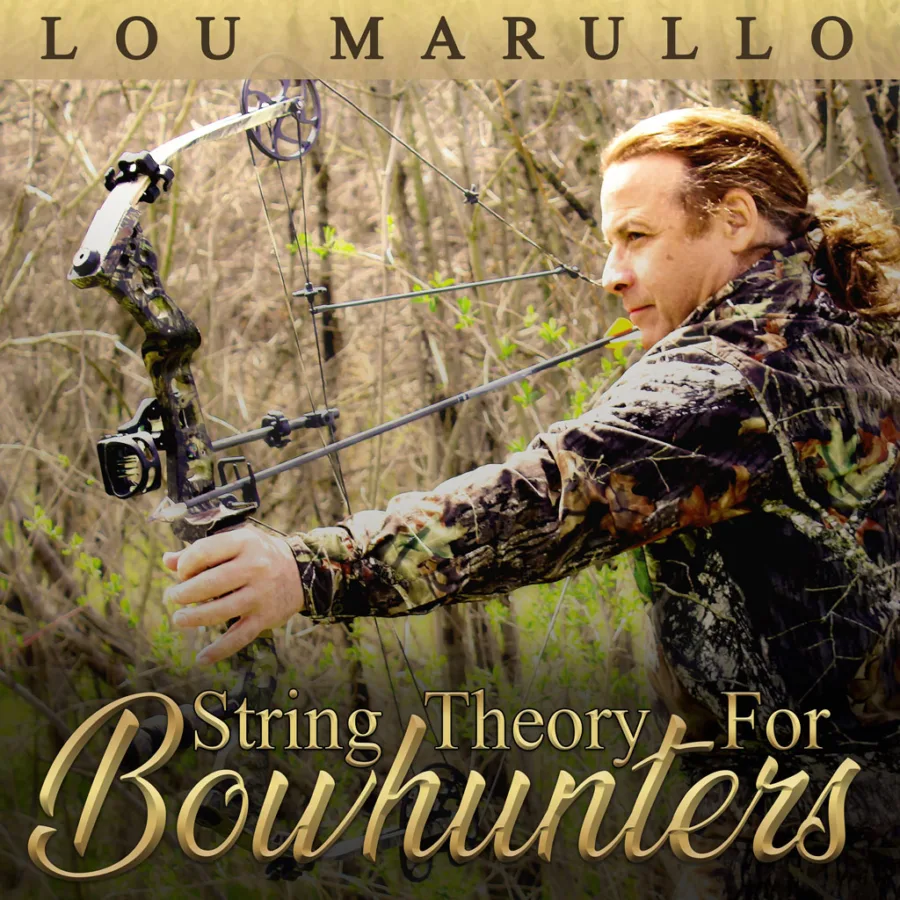 This is an excerpt from LOU MARULLO’S audiobook, String Theory for Bowhunters, now available at FishGame.com/fishgamegear